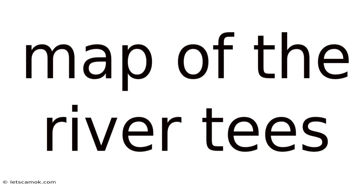Map Of The River Tees