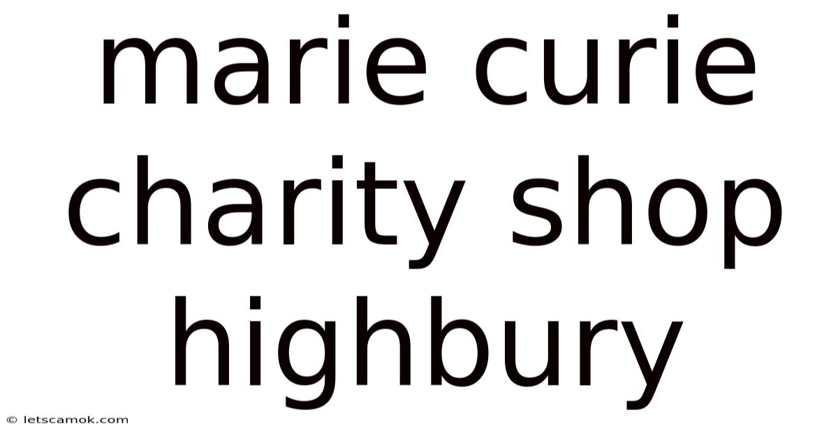 Marie Curie Charity Shop Highbury