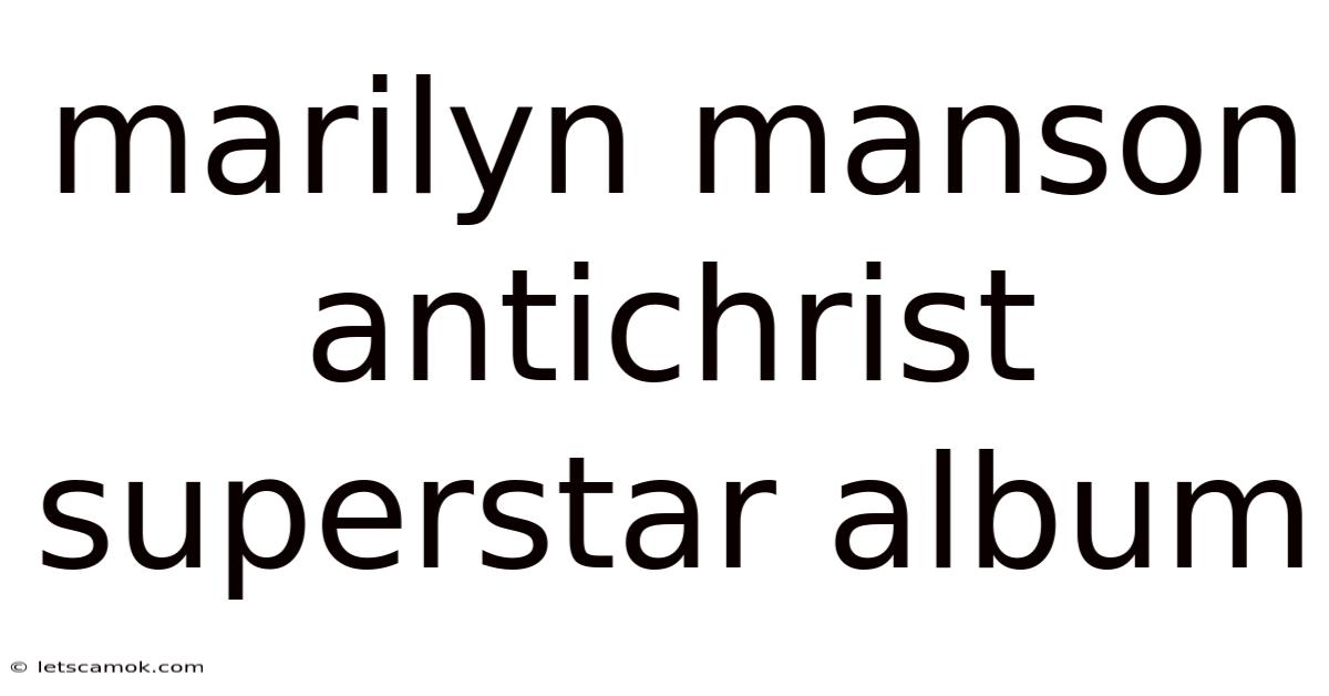 Marilyn Manson Antichrist Superstar Album
