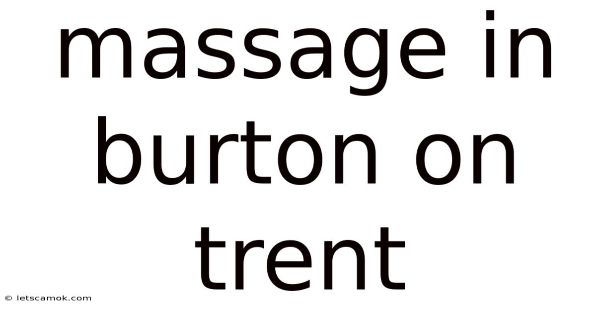 Massage In Burton On Trent