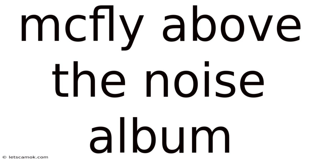 Mcfly Above The Noise Album
