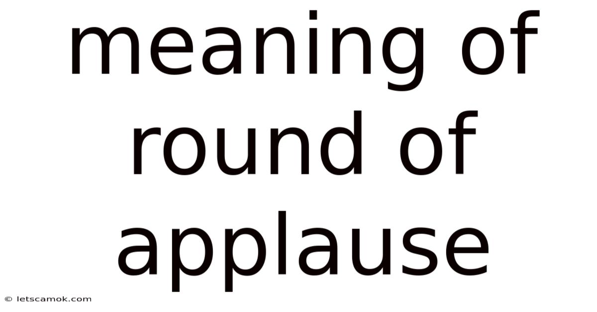Meaning Of Round Of Applause