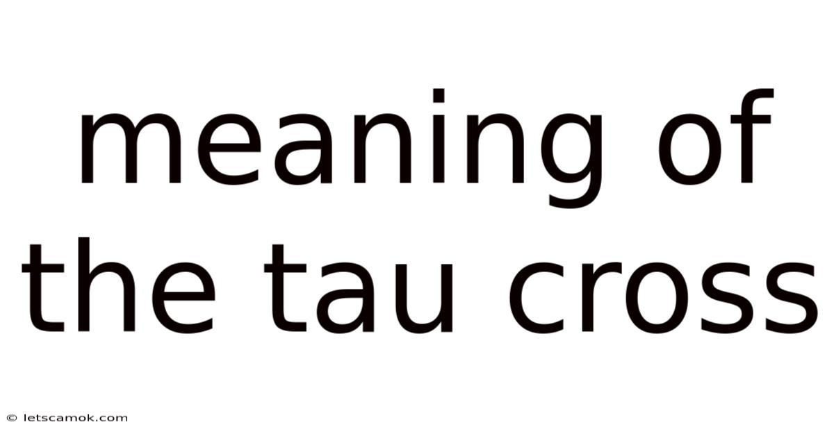 Meaning Of The Tau Cross