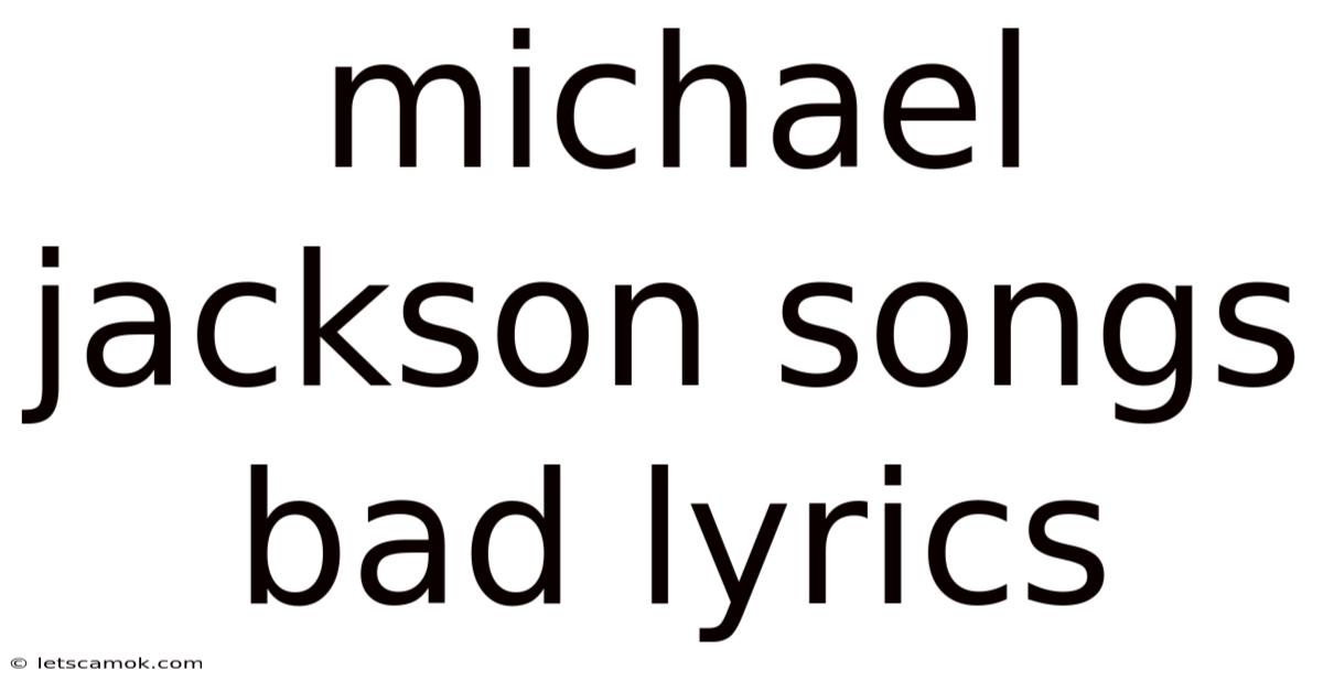 Michael Jackson Songs Bad Lyrics