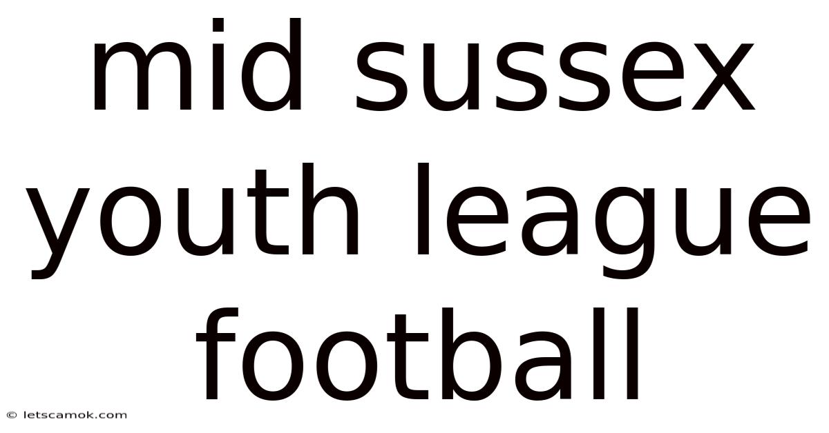 Mid Sussex Youth League Football