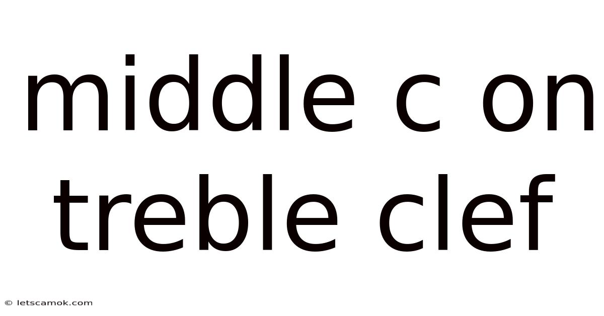 Middle C On Treble Clef