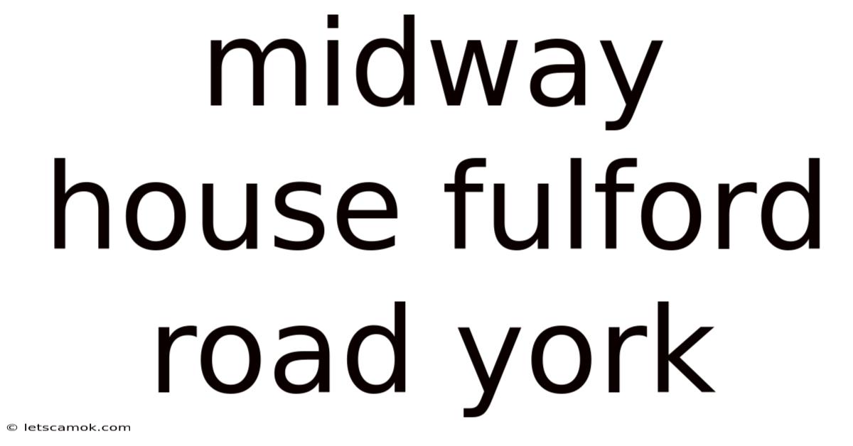 Midway House Fulford Road York