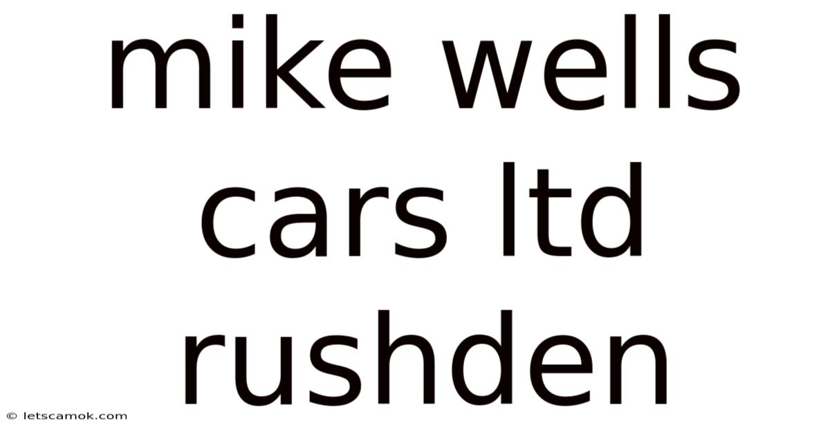 Mike Wells Cars Ltd Rushden
