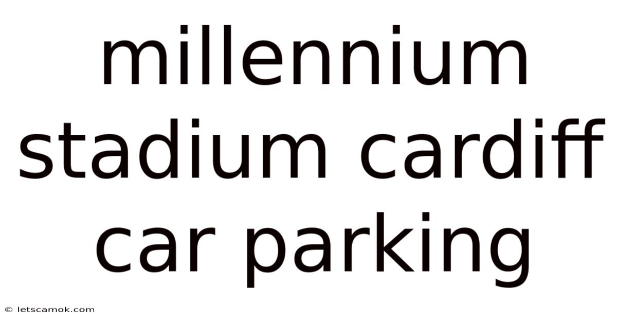 Millennium Stadium Cardiff Car Parking