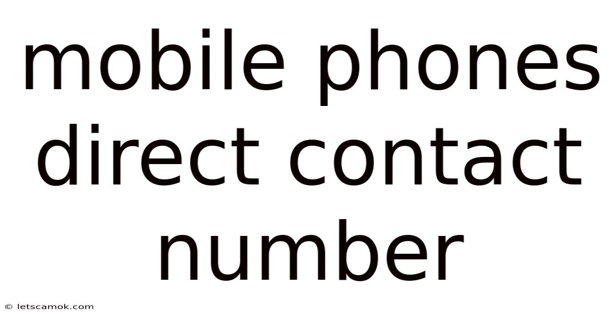 Mobile Phones Direct Contact Number
