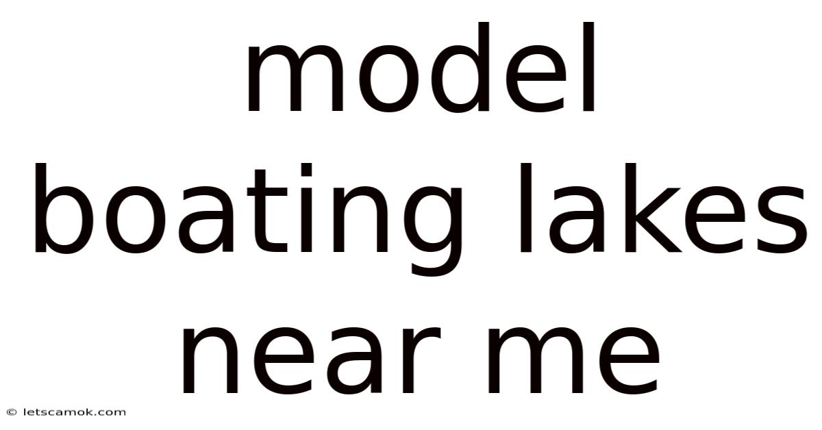 Model Boating Lakes Near Me