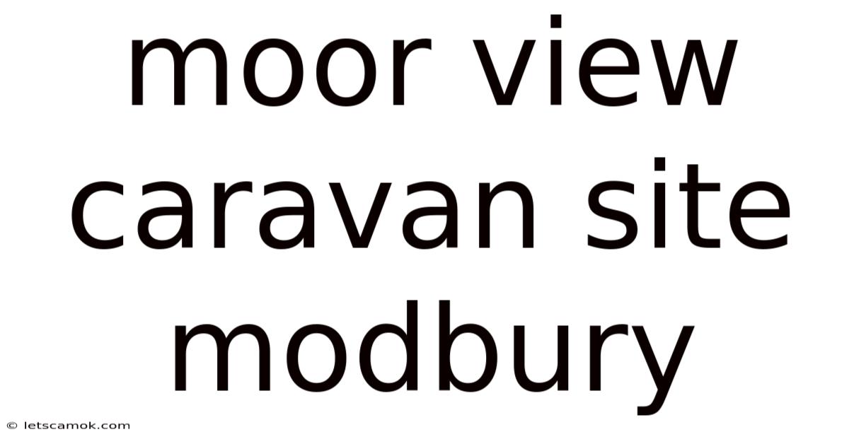 Moor View Caravan Site Modbury