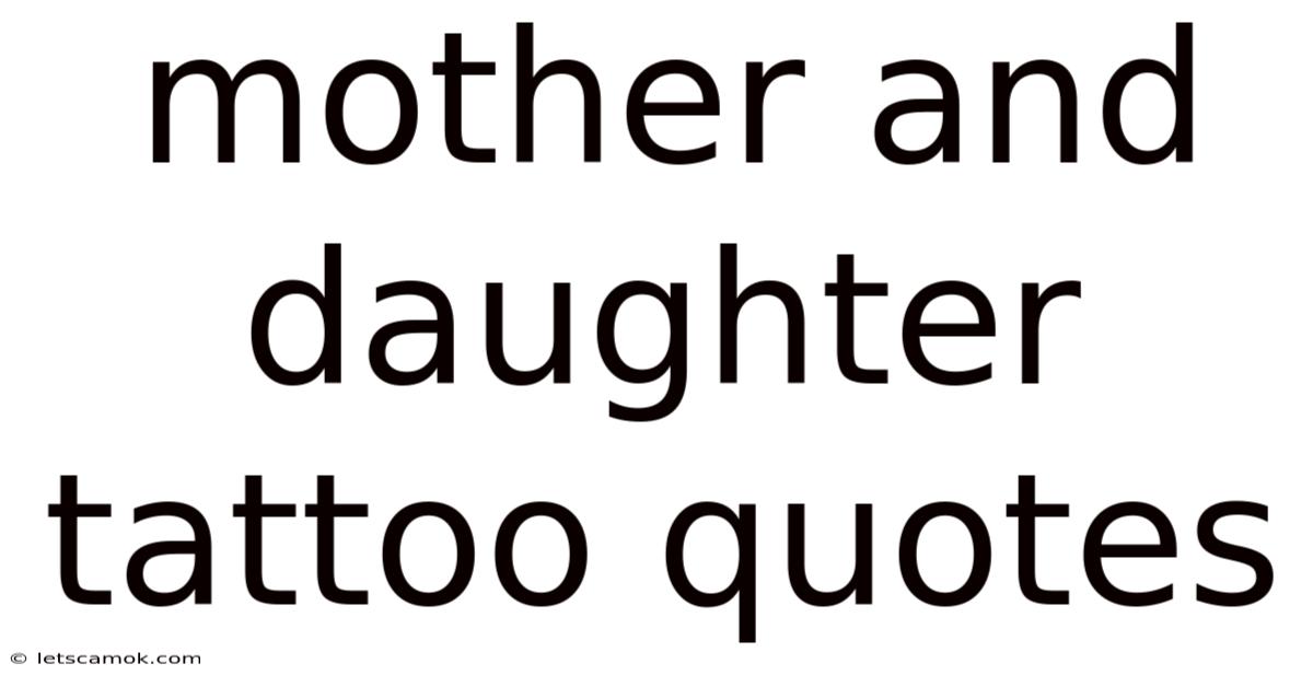 Mother And Daughter Tattoo Quotes