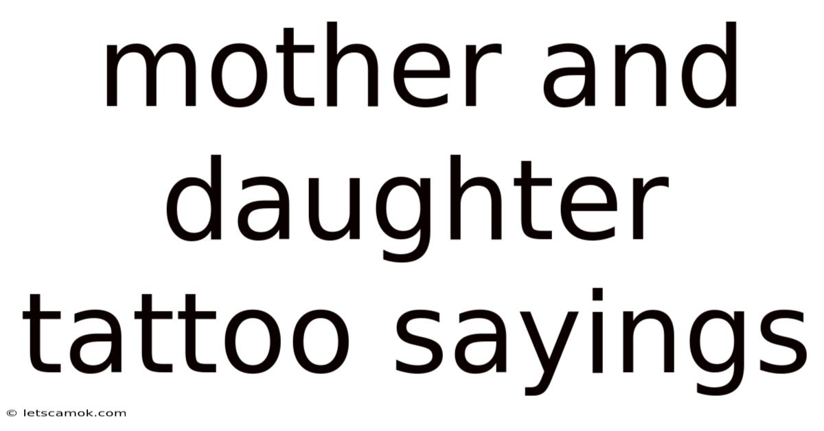 Mother And Daughter Tattoo Sayings