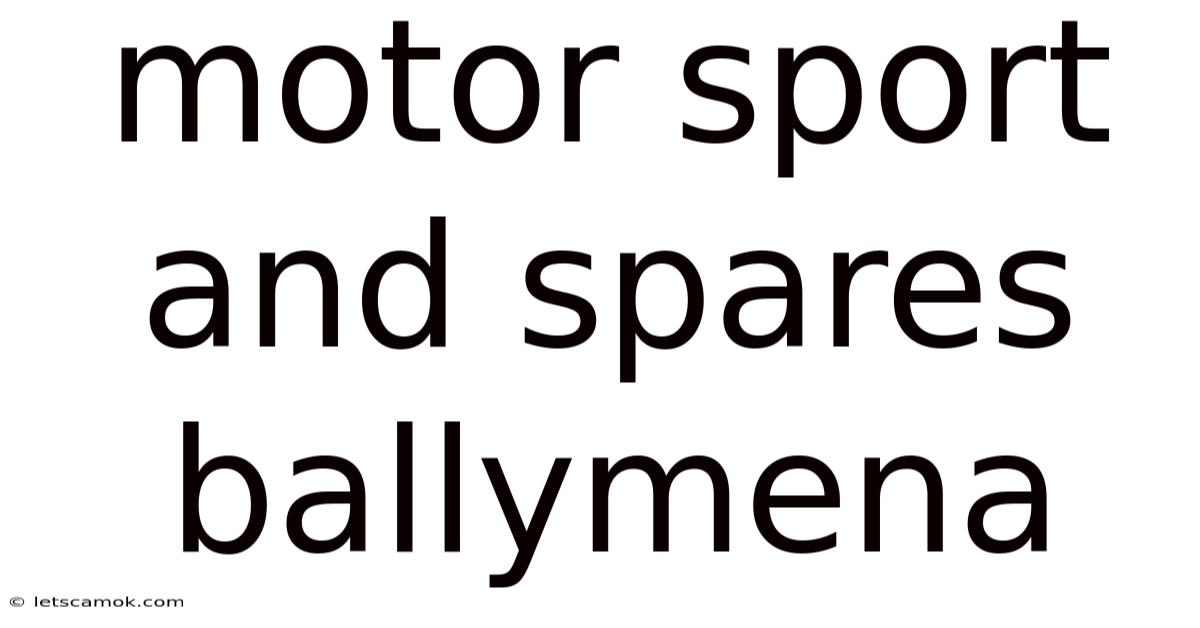 Motor Sport And Spares Ballymena