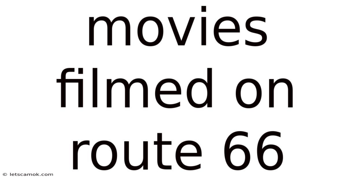 Movies Filmed On Route 66