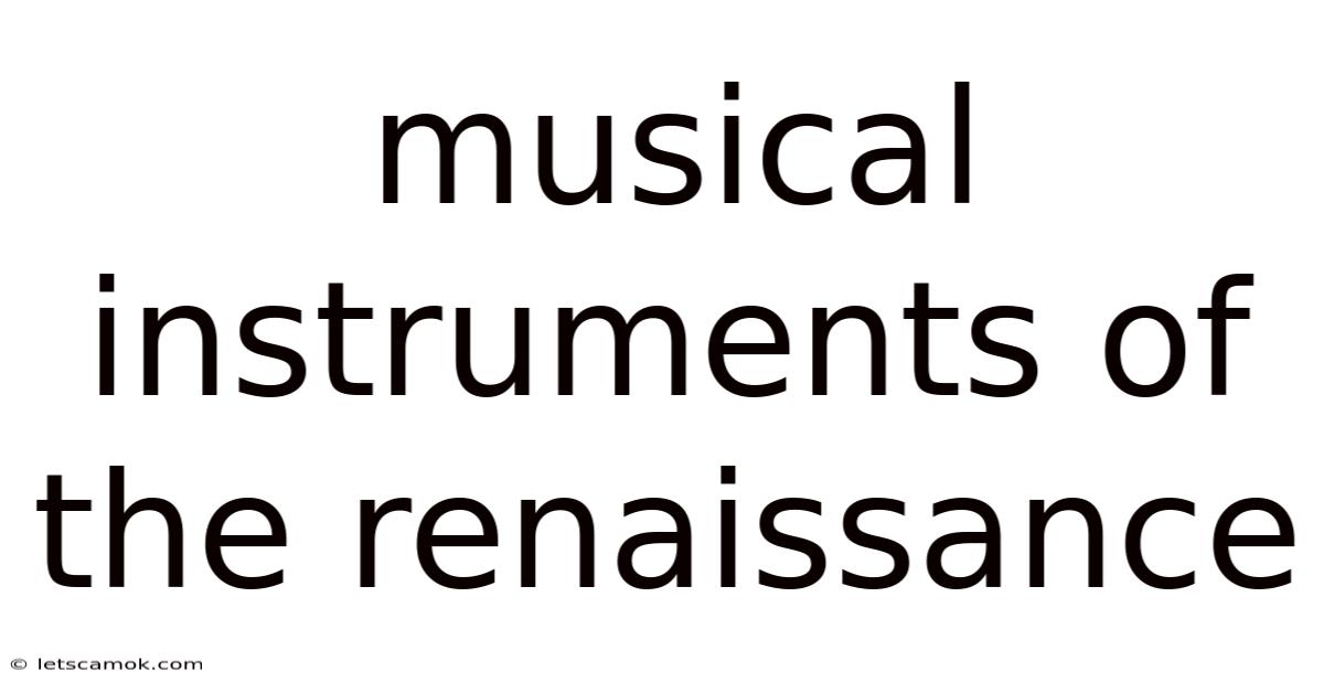 Musical Instruments Of The Renaissance