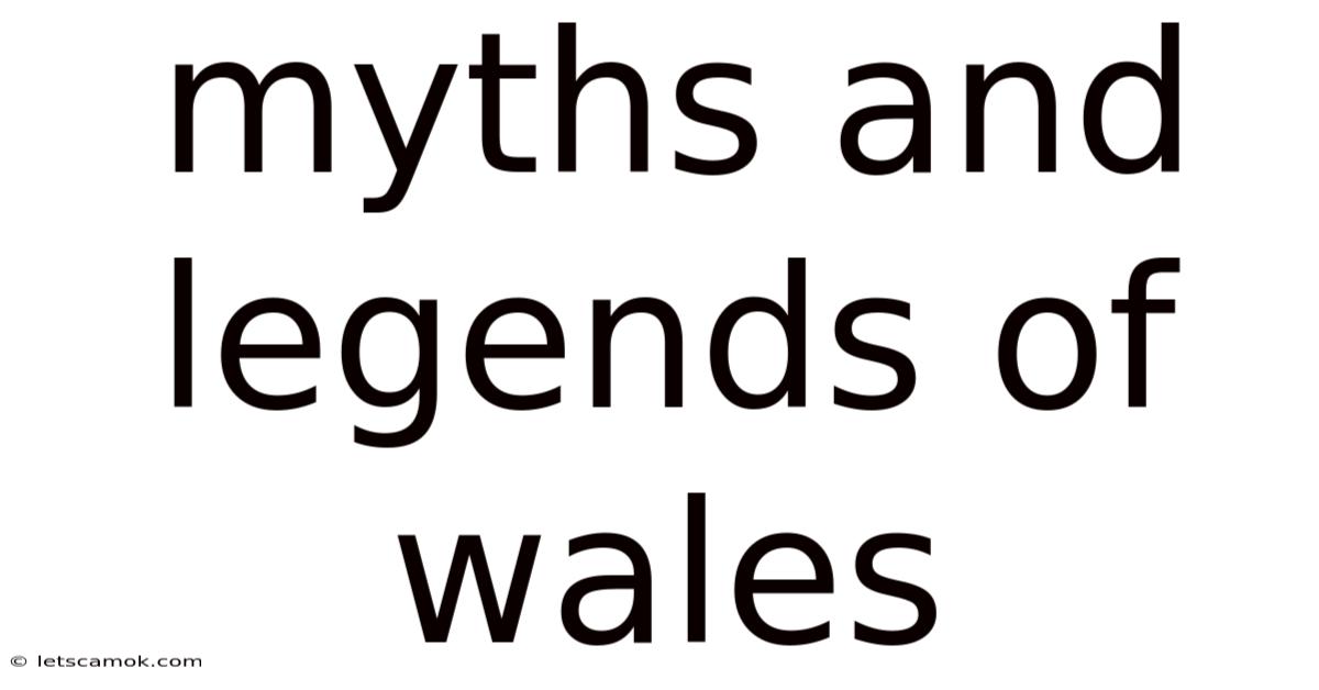 Myths And Legends Of Wales