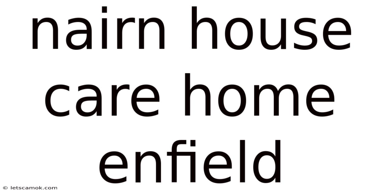 Nairn House Care Home Enfield