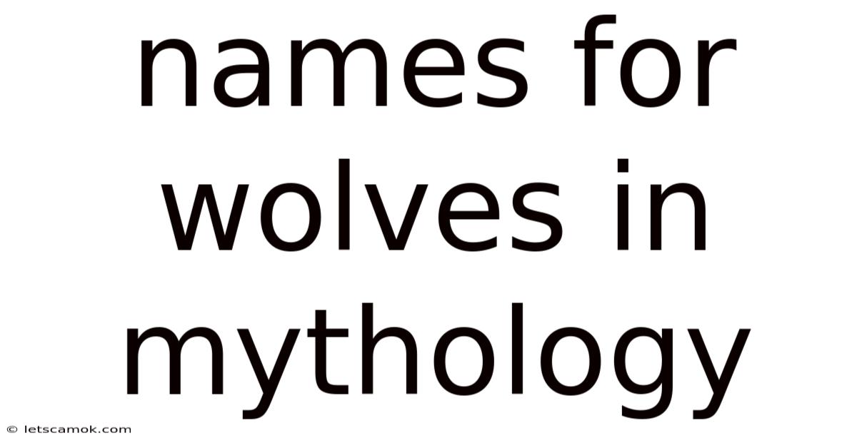 Names For Wolves In Mythology