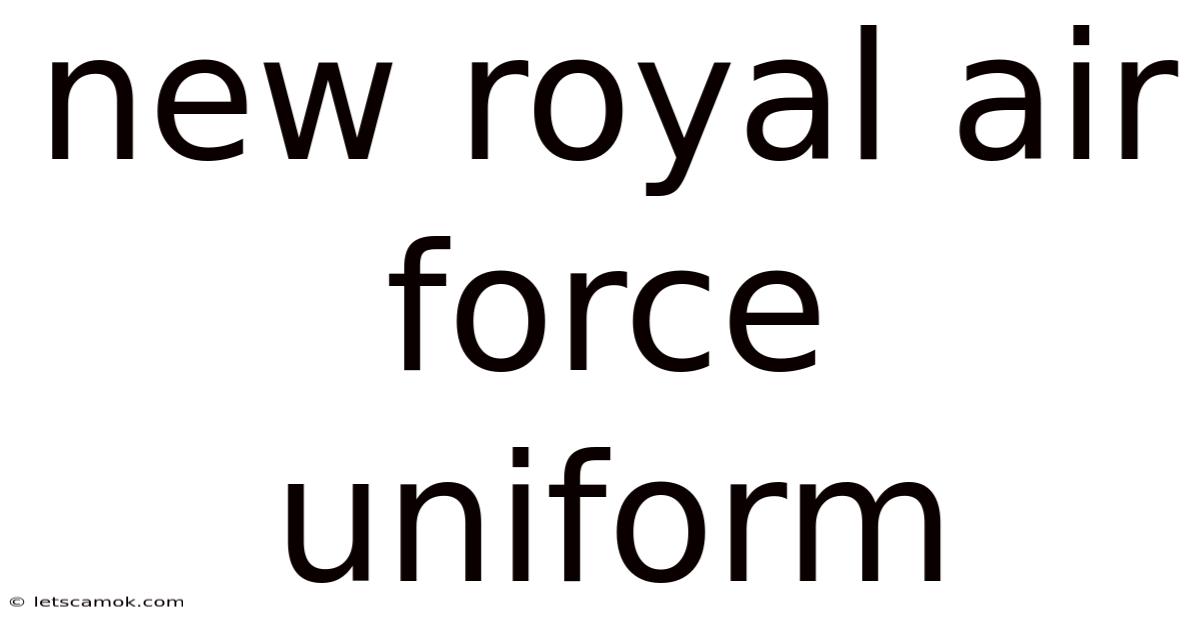New Royal Air Force Uniform