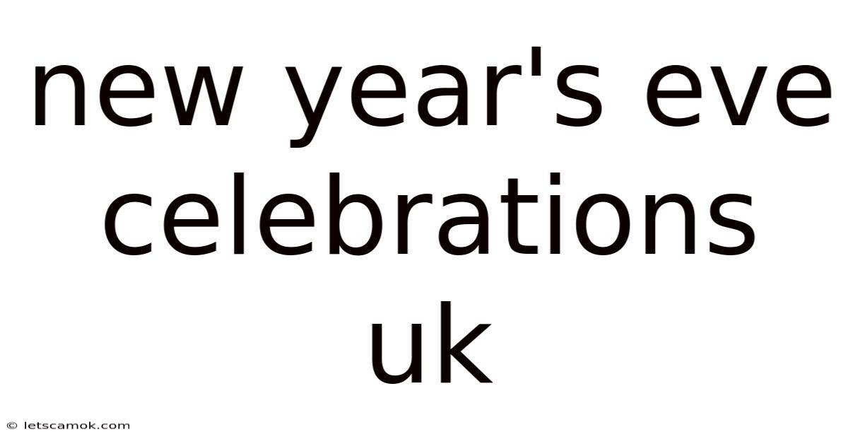New Year's Eve Celebrations Uk