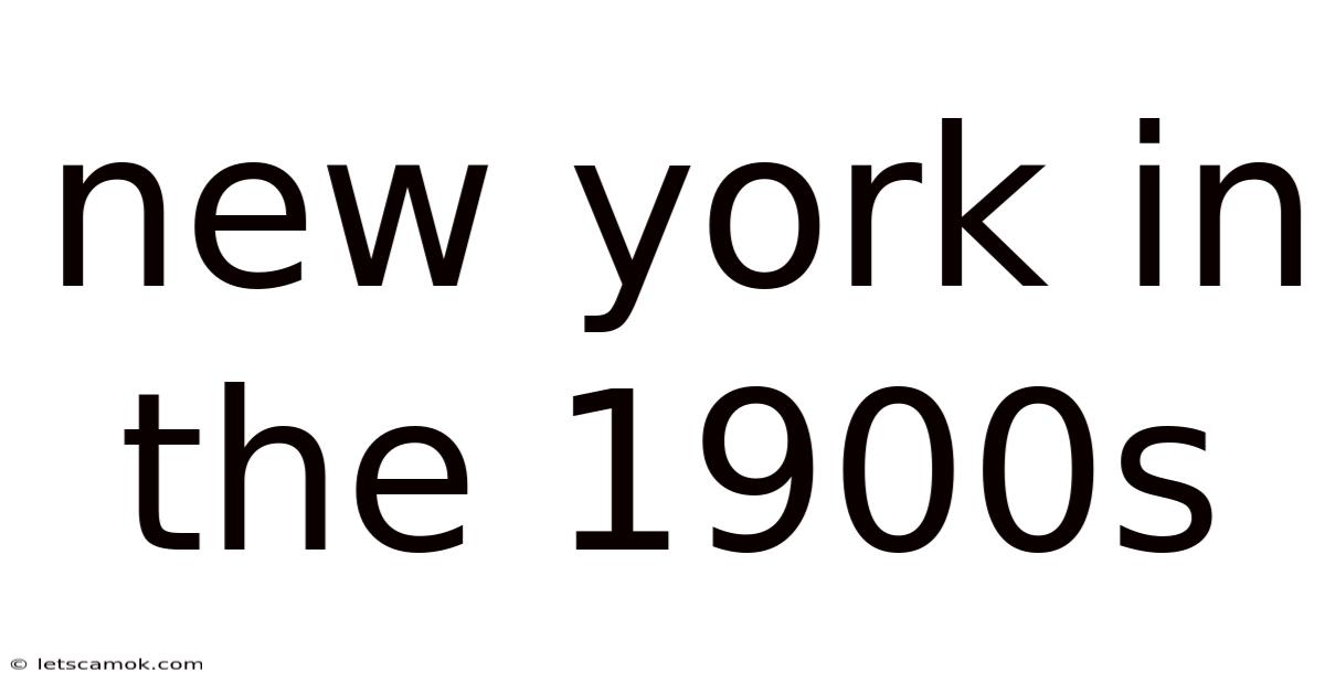 New York In The 1900s