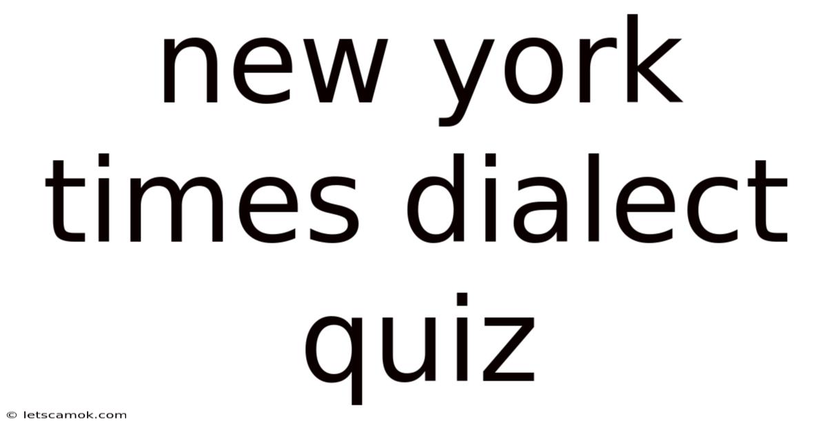 New York Times Dialect Quiz