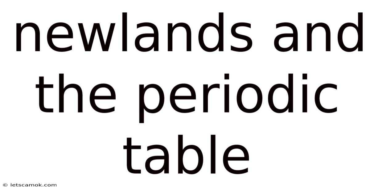 Newlands And The Periodic Table