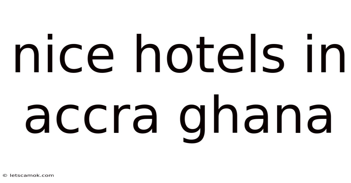 Nice Hotels In Accra Ghana