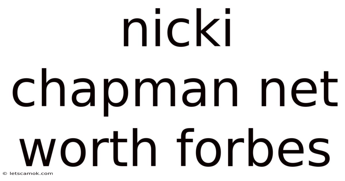 Nicki Chapman Net Worth Forbes
