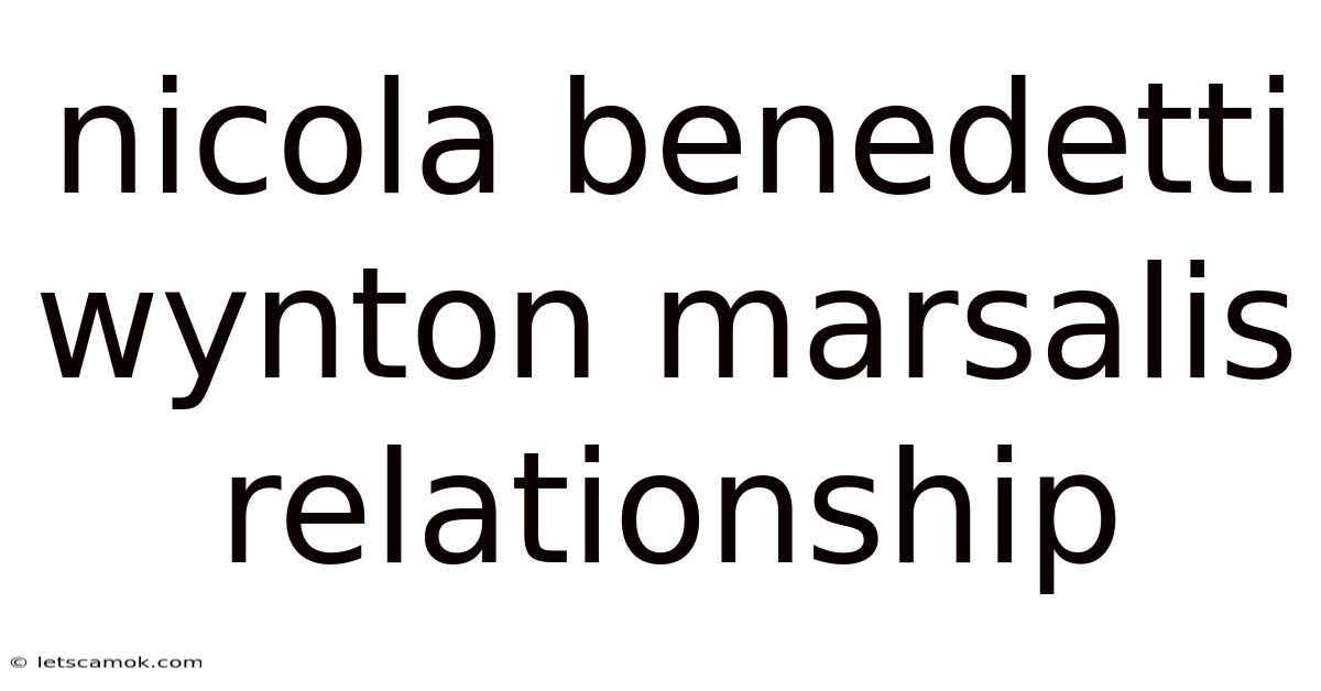 Nicola Benedetti Wynton Marsalis Relationship