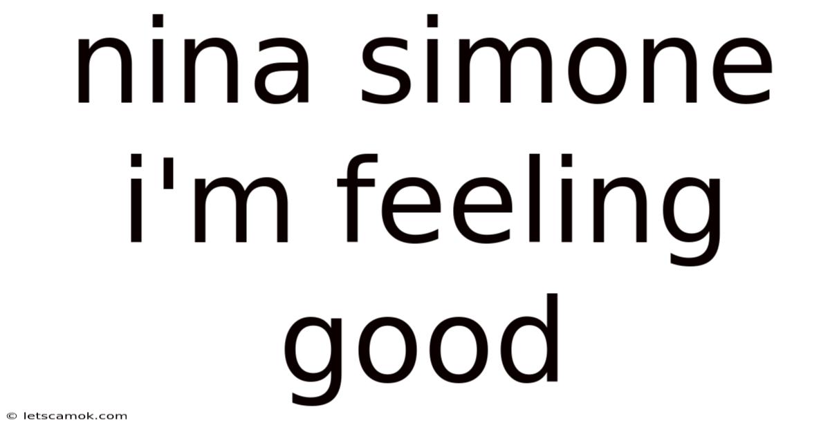 Nina Simone I'm Feeling Good