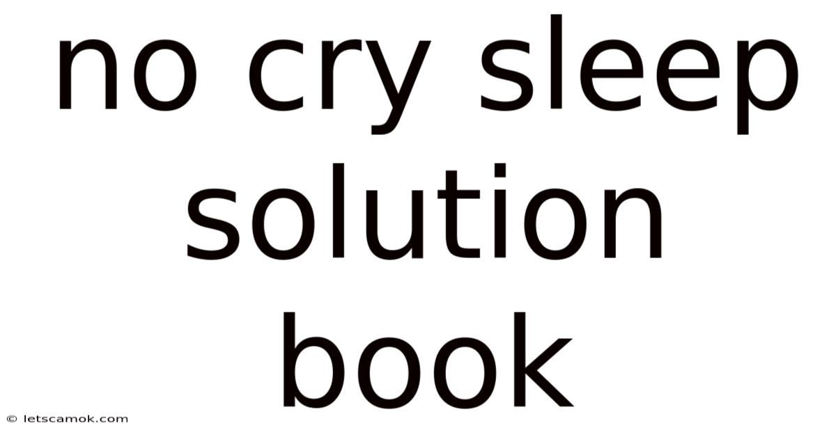 No Cry Sleep Solution Book