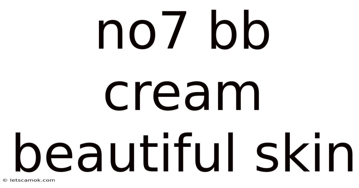 No7 Bb Cream Beautiful Skin