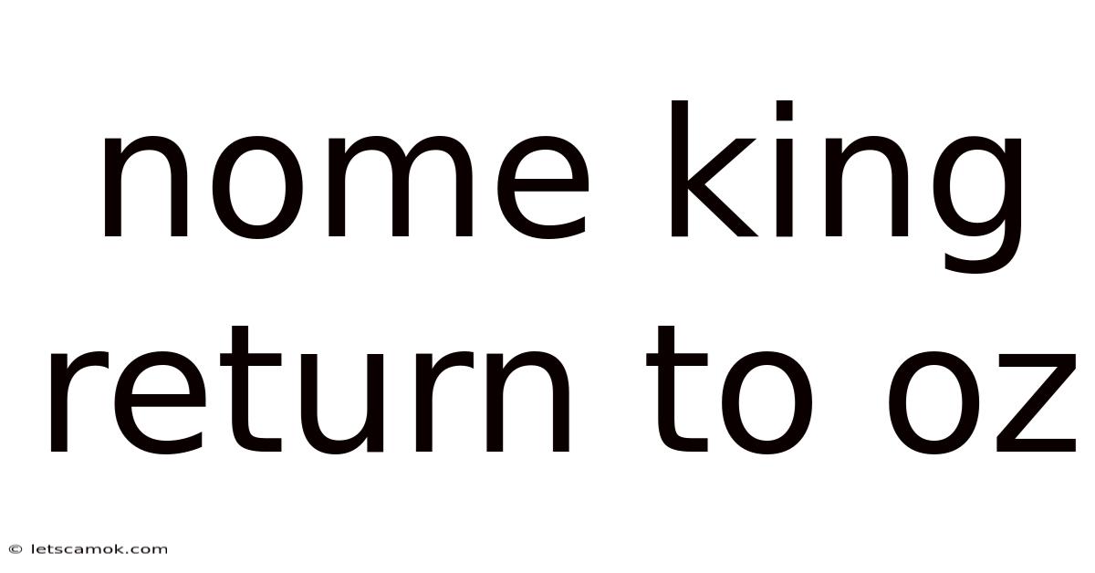 Nome King Return To Oz