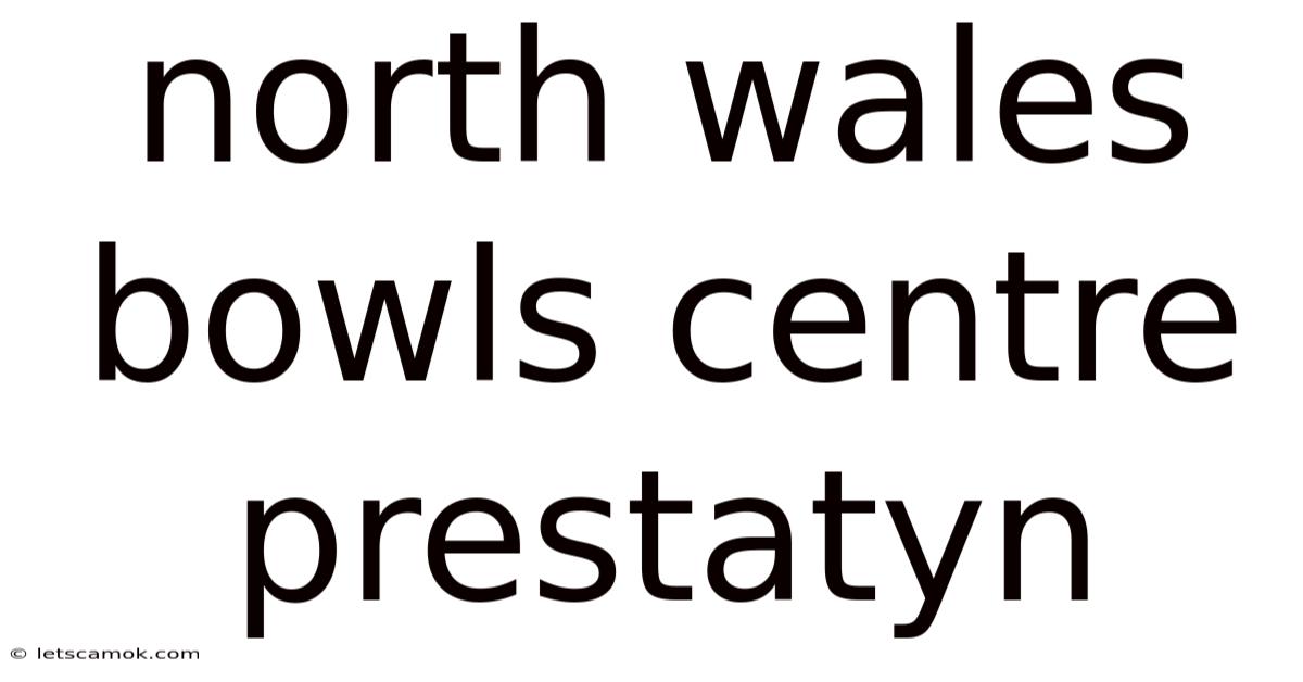 North Wales Bowls Centre Prestatyn