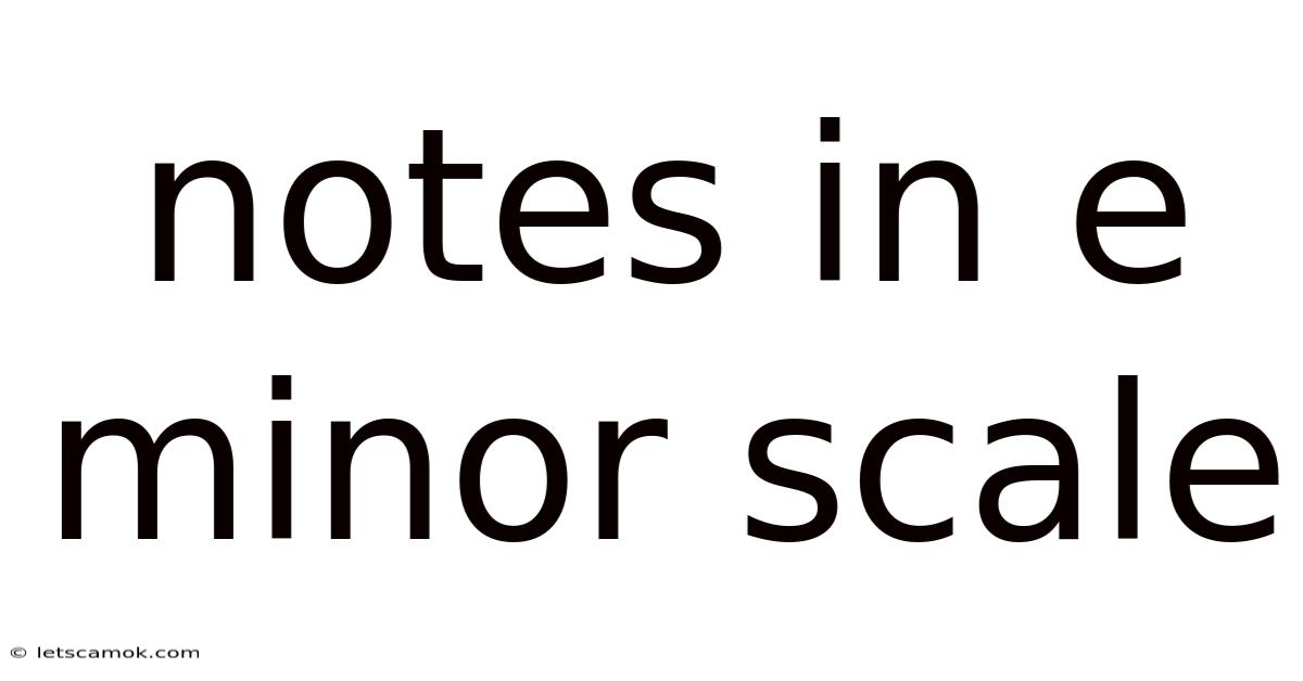 Notes In E Minor Scale