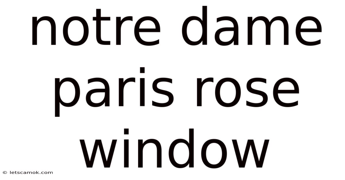 Notre Dame Paris Rose Window