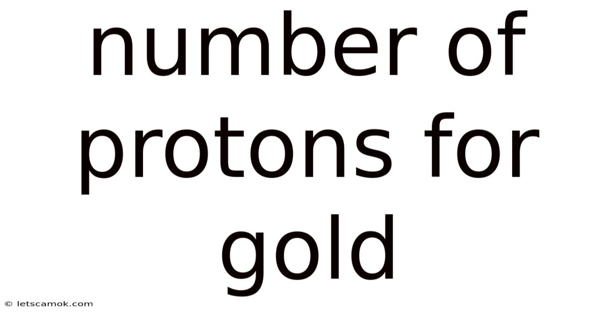 Number Of Protons For Gold