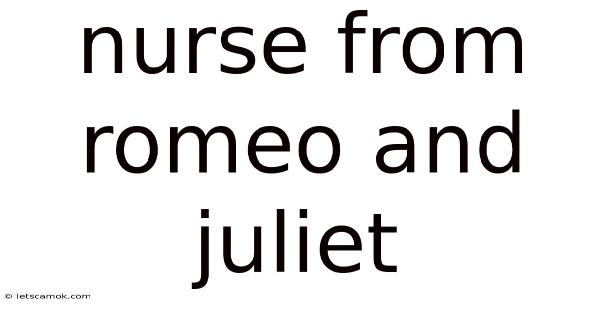 Nurse From Romeo And Juliet