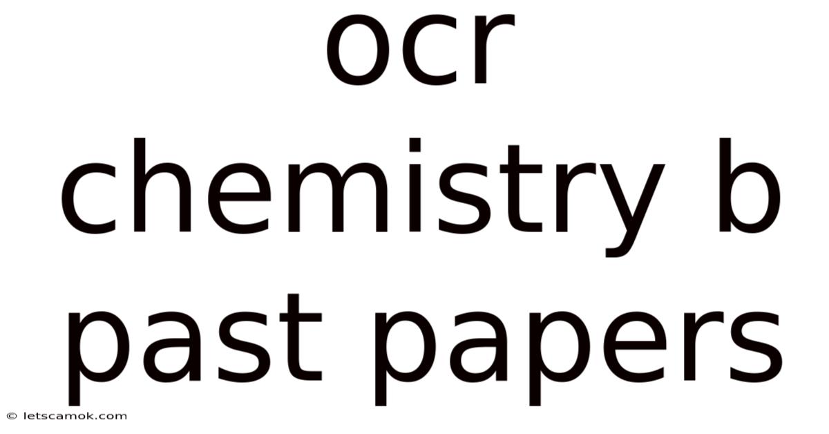 Ocr Chemistry B Past Papers