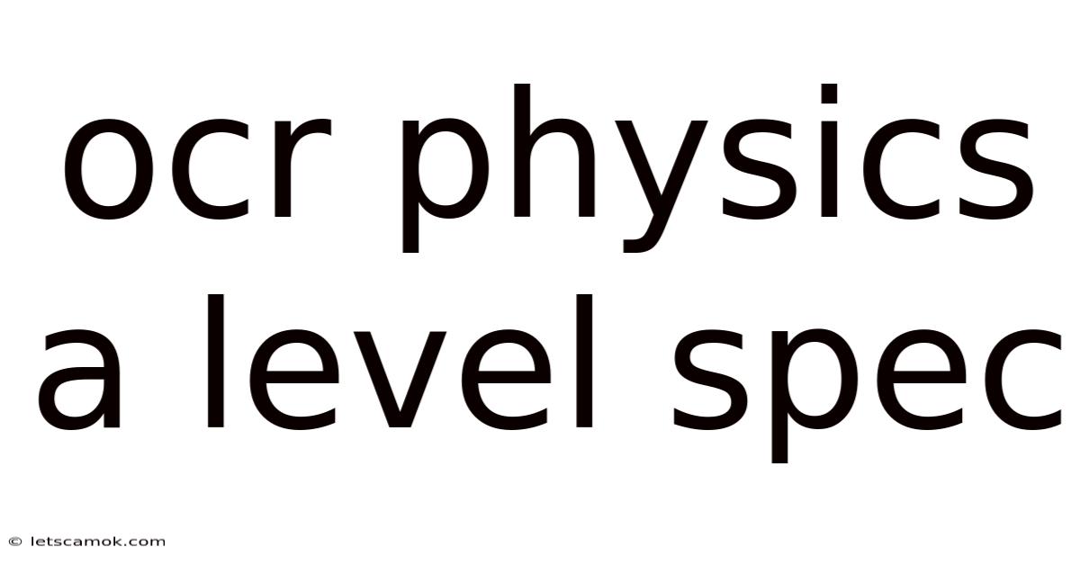 Ocr Physics A Level Spec