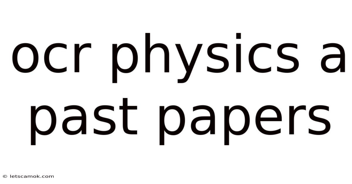 Ocr Physics A Past Papers