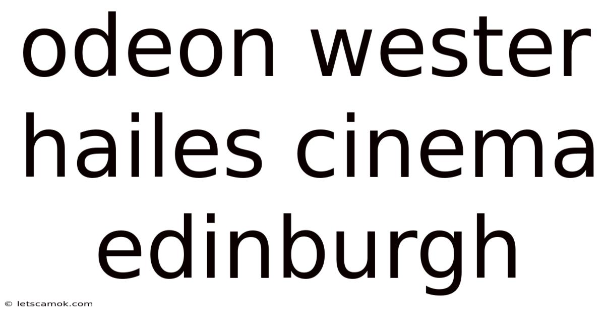 Odeon Wester Hailes Cinema Edinburgh