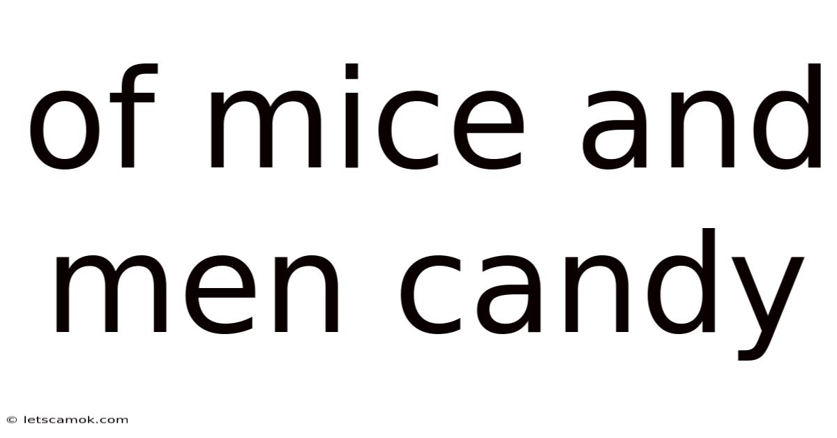 Of Mice And Men Candy