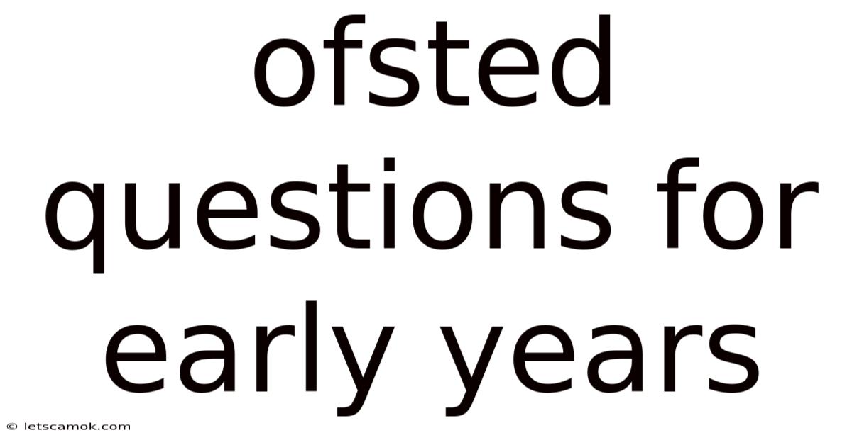 Ofsted Questions For Early Years
