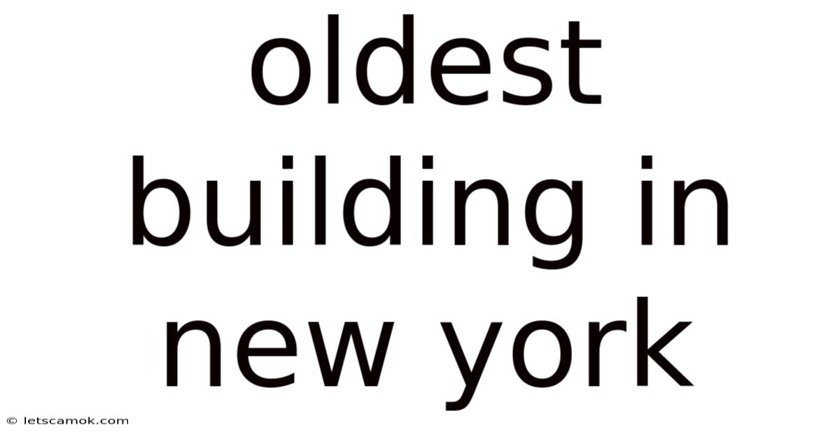 Oldest Building In New York