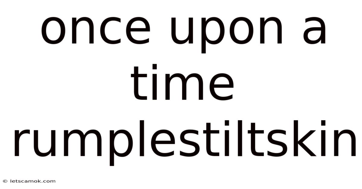 Once Upon A Time Rumplestiltskin