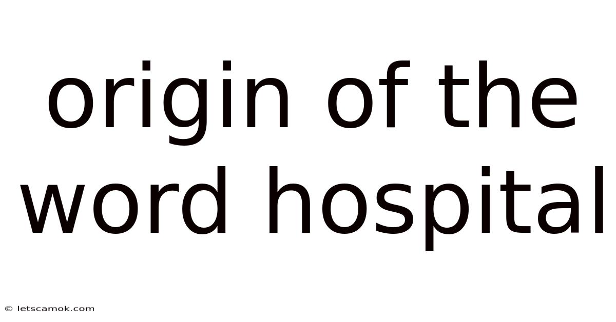 Origin Of The Word Hospital